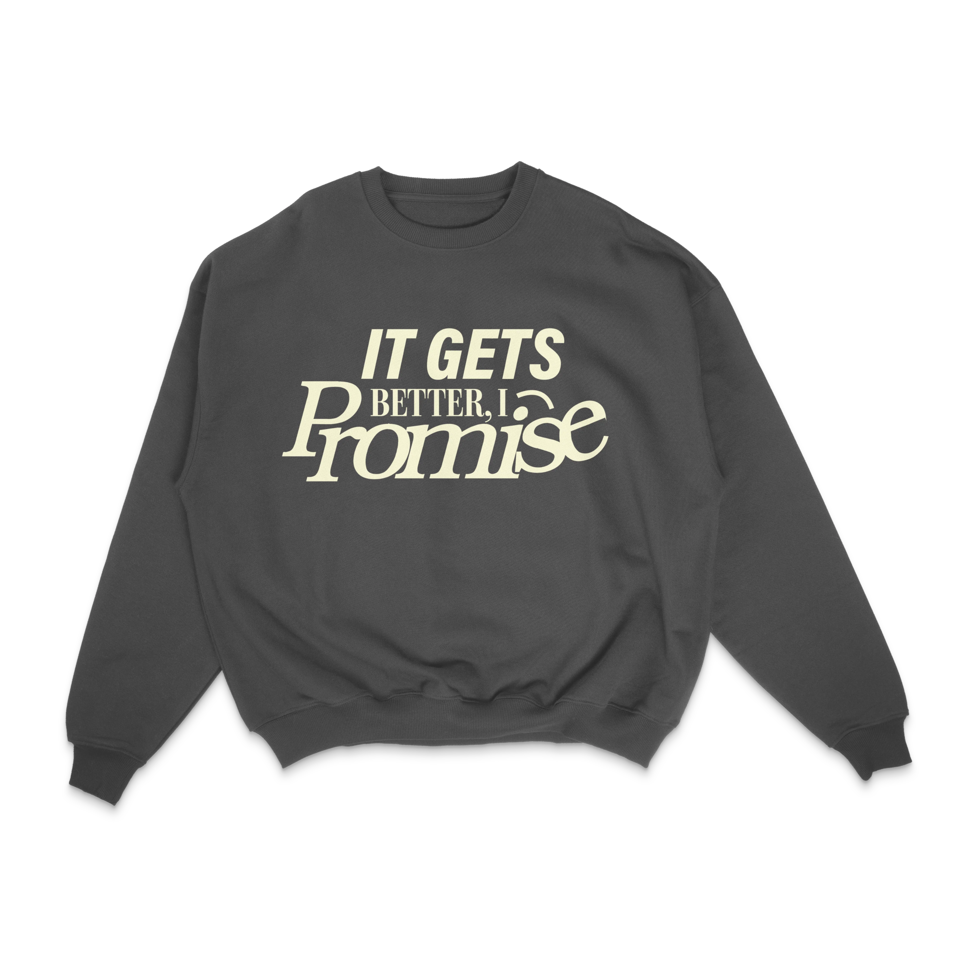 IT GETS BETTER CREWNECK SWEATSHIRT